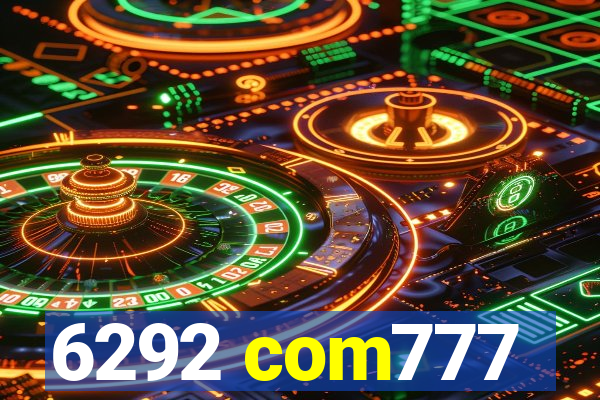 6292 com777